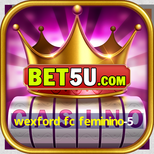 wexford fc feminino